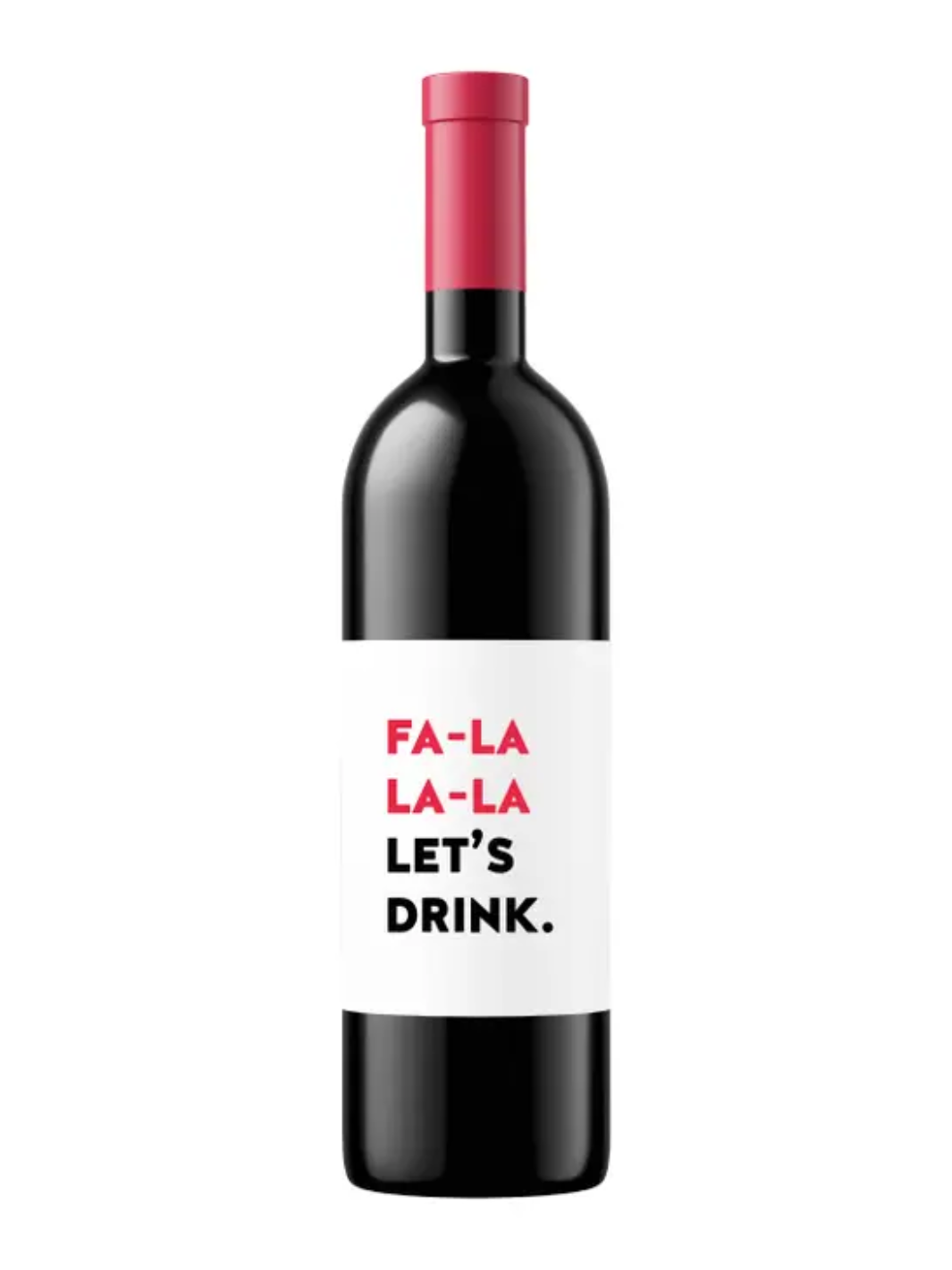 Fa La La Let's Drink Wine Label