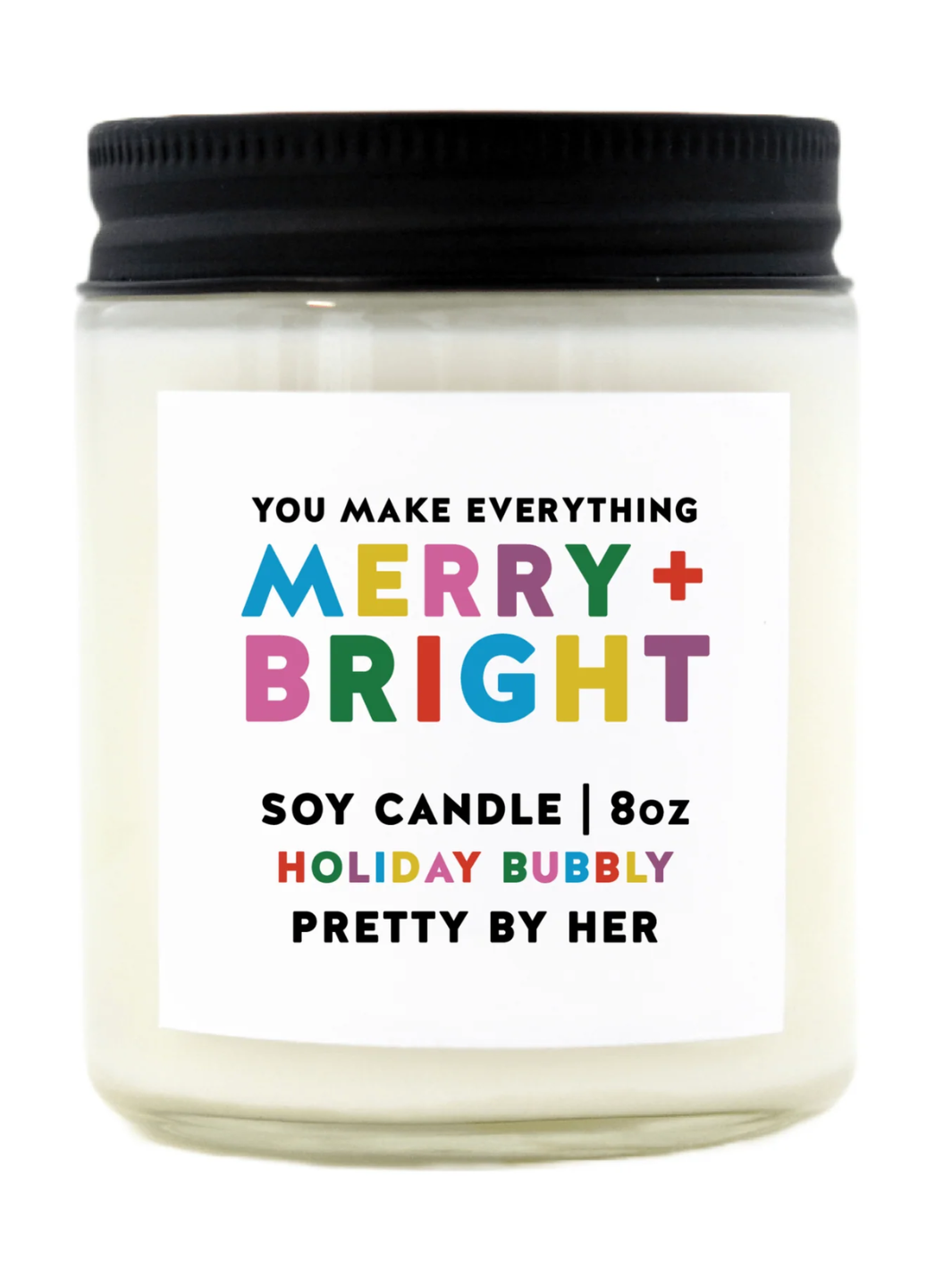 YOU MAKE EVERYTHING MERRY AND BRIGHT Candle