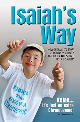 Isaiah's Way: How One Family’s Story of Down Syndrome is Considered a Blessing, Not a Disability